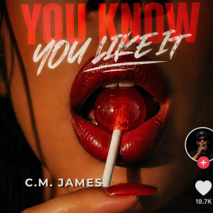 You Know You Like by C.M. James Song of the summer 2026