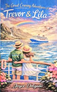 The Great Cruising Adventures of Trevor & Lila (A Great Adventures series) by JOYCE DELGADO