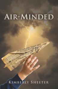 Air-Minded by Kimberly Sheeter