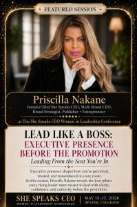 Priscilla Nakane, Founder of She Speaks CEO will take the stage as the host and moderator of The She Speaks CEO National Women in Leadership Conference, May 15-17, 2026, at the Sheraton Denver Downtown, in Denver, CO