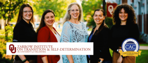 Group of five women standing outdoors with a Zarrow Institute on Transition & Self-Determination sign and certification badge.