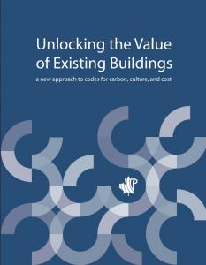 This is a report cover. The report title is Unlocking the Value of Existing Buildings, issued by the Canadian Association of Heritage Professionals [CAHP]