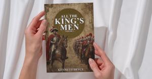 Promotional display image of All The King’s Men by Kenneth Bryce featuring the historical fiction book cover with cavalry soldiers and military imagery inspired by the English Civil War period