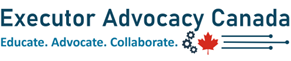 Logo is comprised of heading Executor Advocacy Canada; slogan Educate. Advocate. Collaborate.; and an image of three cogs, a Canadian maple leaf, and three straight smooth network nodes presenting gong from old processes to new simple digital ones