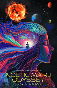 Noetic Marj Odyssey: A Novella Trilogy in One Book by Inga M.  Nelson