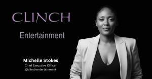 Clinch Entertainment, founded by Michelle Stokes in 2017