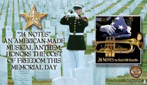24 Notes ~ An American Made Musical Anthem, Honors the Cost of Freedom this Memorial Day