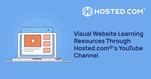 Hosted.com® highlights YouTube videos as a visual learning resource for website owners.