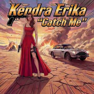 Cover art for Kendra Erika’s new single, “Catch Me,” out May 22. The striking image captures the song’s bold, cinematic mood, blending glamour, danger and intrigue while reflecting the Bond-inspired style of her evolving creative direction.