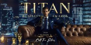 2026 TITAN Business Awards: Season 2 Calling for Entries Now