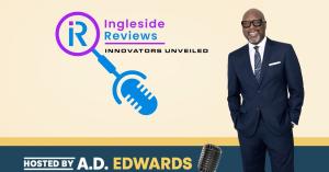 Ingleside Reviews Innovators Unveiled Season 2 graphic featuring host A.D. Edwards, the show logo, and a microphone.