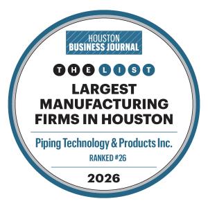 Piping Technology & Products ranked #26 among Houston’s largest manufacturing firms in 2026 by the Houston Business Journal, recognizing excellence in industrial manufacturing and engineered pipe support solutions.