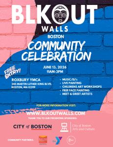 BLKOUT Walls Boston Community Celebration June 13, 2026, 11am - 3pm. Roxbury YMCA