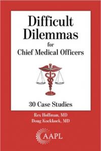 Book cover image of Difficult Dilemmas for Chief Medical Officers: 30 Case Studies