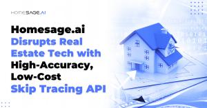 Homesage.ai branded graphic announcing the launch of a high-accuracy, low-cost Skip Tracing API, featuring a 3D blue house model over architectural blueprints and a binary code background, with bold text reading "Homesage.ai Disrupts Real Estate Tech with