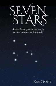 Seven Stars: Ancient letters provide the key for modern ministers to finish well. by Ken Stone