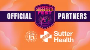SocceristaFest partnership graphic featuring the SocceristaFest logo alongside Bay FC and Sutter Health logos announcing the organizations as official partners for the 2026 girls soccer event in Walnut Creek, California.