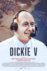 Movie poster for Dickie V, a documentary by DNA Films, Abundance Studios, and ESPN, produced by Richard Tyler of Richard Tyler® Films