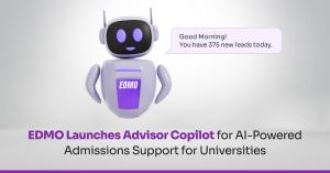 EDMO Launches AI admissions advisor chatbot, Advisor Copilot