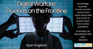 "Digital Warfare: Our Kids on the Frontline," cover art of the new book out now by Opal Singleton with https://MillionKids.org. Pictured is an African American male youth whose face is partly obstructed by a shadow. Behind him held by 2 pairs of hands, a digital screen.