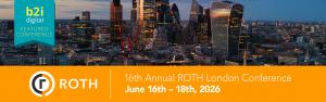 B2i Digital returns as Marketing Partner for the 16th Annual ROTH London Conference, connecting global investors and growth companies.