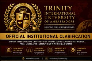 Trinity International University of Ambassadors Issues Official Institutional Clarification Regarding Identity Confusion