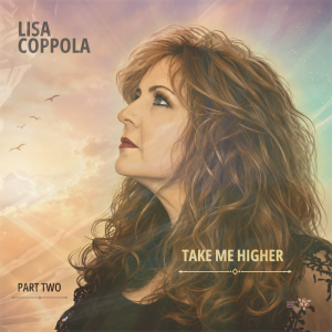 "Take Me Higher" by Lisa Coppola was officially released on May 29, 2026 and is available world-wide on all major streaming platforms.