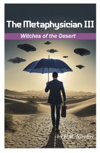 Book Cover-The Metaphysician III: Witches of the Desert