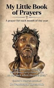 My Little Book of Prayers by Dr. Francisco M. Torres