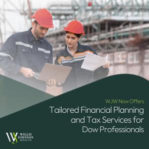 Willis Johnson Wealth announces financial planning and tax services for Dow professionals. Two industrial employees review project plans at a manufacturing facility.