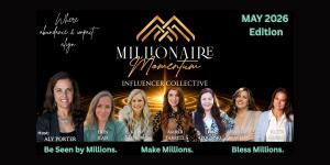Millionaire Momentum Influencer Collective — May 2026 Edition Unites Seven Transformational Leaders to Ignite Visibility, Purpose, and Unstoppable Growth