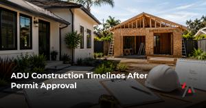 Post-permit ADU construction checklist graphic for Orange County homeowners, highlighting inspections, scheduling, materials, and construction coordination.