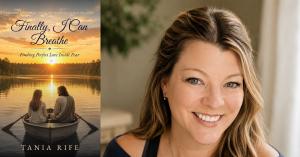 Author Tania Rife holding her debut memoir Finally, I Can Breathe: Finding Perfect Love Inside Fear, a faith-based memoir about surviving childhood trauma and finding healing through faith and therapy.
