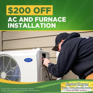 $200 Off AC and Furnace Installation. Valid on complete systems and qualifying Carrier equipment only. Also good toward dual fuel systems. Coupon required. Not valid with any other offer.