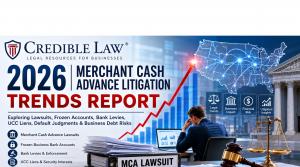 2026 Merchant Cash Advance Litigation Trends Report covering MCA lawsuits, frozen business bank accounts, UCC liens, bank levies, default judgments, and business debt risks.