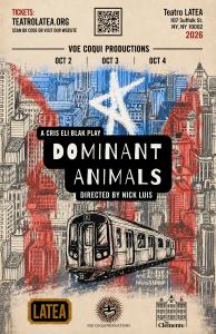Poster for Dominant Animals, showing a stylized New York City skyline and subway train with Teatro LATEA dates October 2–4 and ticket information.