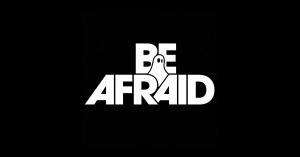 Be Afraid Media logo: the words BE AFRAID in bold white letters on a black background, with a small cartoon ghost peeking out between the letters