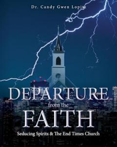 Departure From the Faith by Dr. Candy Gwen Lopitz