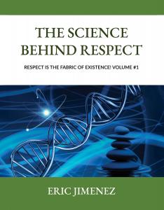"The Science Behind Respect" is available now in print-on-demand and e-book formats.