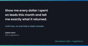 Quote card featuring Gabe Haim, CEO of Cognition.io, on connecting dealership lead spend to closed-deal ROI through the Momentum CRM integration