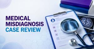 medical misdiagnosis case review.