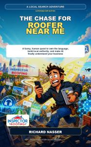 Book cover for The Chase for Roofer Near Me by Richard Nasser, a roofing marketing and AI visibility book connected to Inspector Roofing and Restoration.