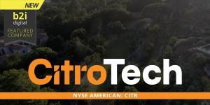 CitroTech joins the B2i Digital Featured Company platform as demand grows for environmentally safe wildfire defense and fire-retardant wood protection solutions.