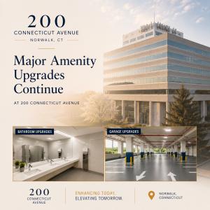 Recent upgrades at 200 Connecticut Avenue in Norwalk, including the lobby, parking garage, and renovated office suites.