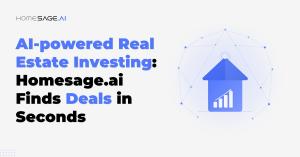 Graphic with the headline “AI-powered Real Estate Investing: Homesage.ai Finds Deals in Seconds” beside a blue house icon with an upward-trending investment chart.