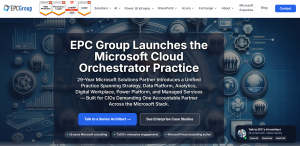 EPC Group Launches the Microsoft Cloud Orchestrator Practice 29-Year Microsoft Solutions Partner Introduces a Unified Practice Spanning Strategy, Data Platform, Analytics, Digital Workplace, Power Platform, and Managed Services — Built for CIOs Demanding