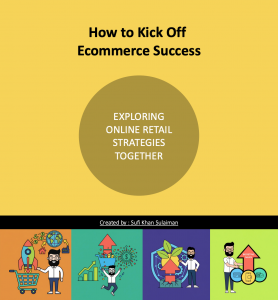 Launching your path to ecommerce success by sufi khan sulaiman