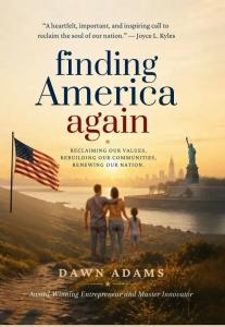 Finding America Again by Dawn Adams