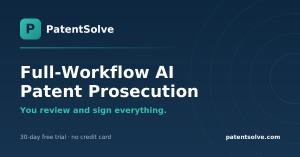 PatentSolve logo and wordmark on a navy background with the tagline "Full-Workflow AI Patent Prosecution — you review and sign everything" and a 30-day free trial offer.