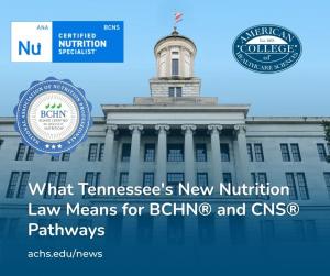 What Tennessee's New Nutrition Law Means for BCHN® and CNS® Pathways